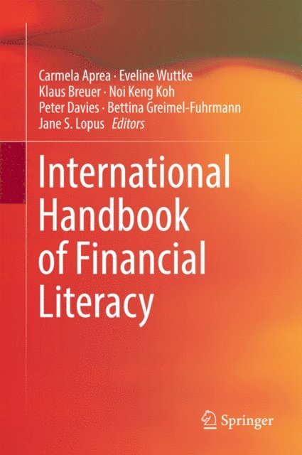 Jane S. Lopus, Bettina Greimel-Fuhrmann, Peter Davies, Noi Keng Koh, Klaus Breuer, Eveline Wuttke, Carmela Aprea - International Handbook of Financial Literacy, E-bok