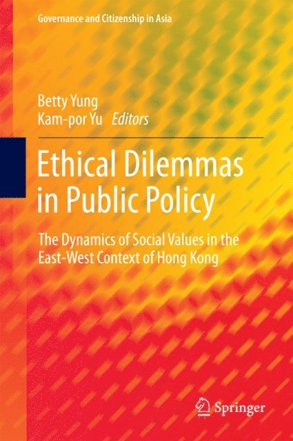 Kam-por Yu, Betty Yung - Ethical Dilemmas in Public Policy, E-bok