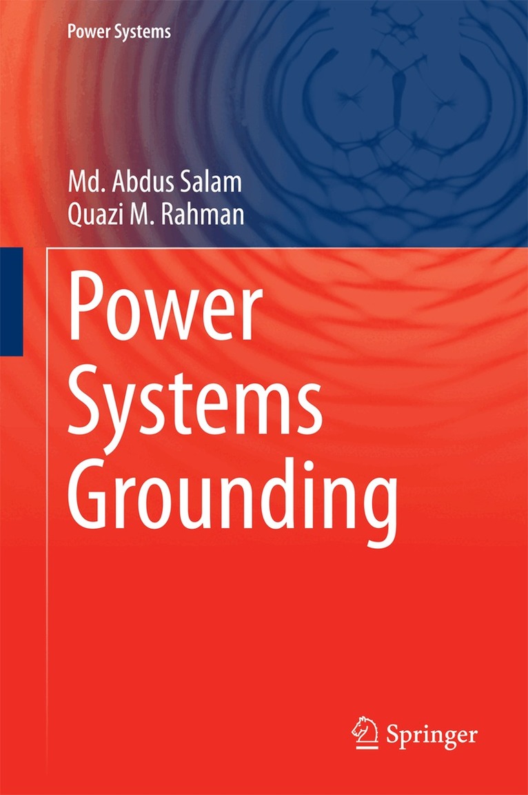 Md. Abdus Salam, Quazi M. Rahman - Power Systems Grounding, Inbunden