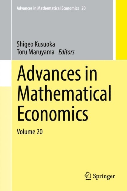 Toru Maruyama, Shigeo Kusuoka - Advances in Mathematical Economics Volume 20, E-bok