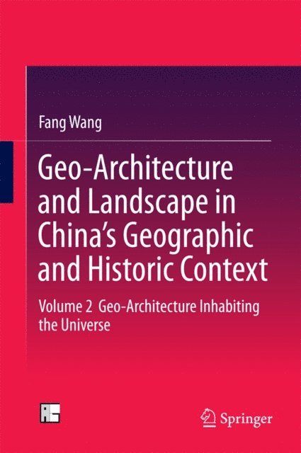 Fang Wang - Geo-Architecture and Landscape in China's Geographic and Historic Context, E-bok