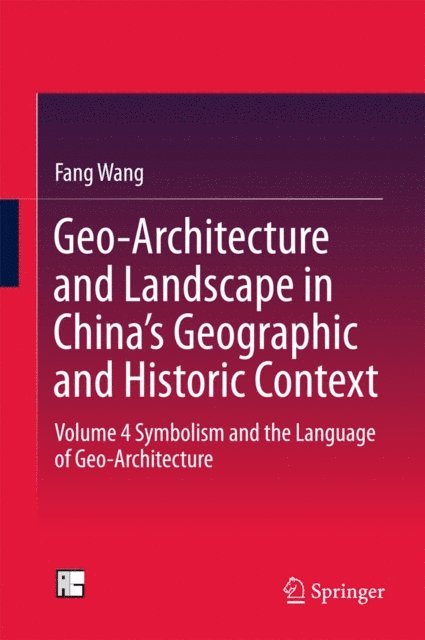 Fang Wang - Geo-Architecture and Landscape in China's Geographic and Historic Context, E-bok
