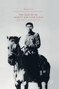 The Making of Chinas War with Japan