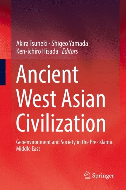 Ken-ichiro Hisada, Shigeo Yamada, Akira Tsuneki - Ancient West Asian Civilization, E-bok
