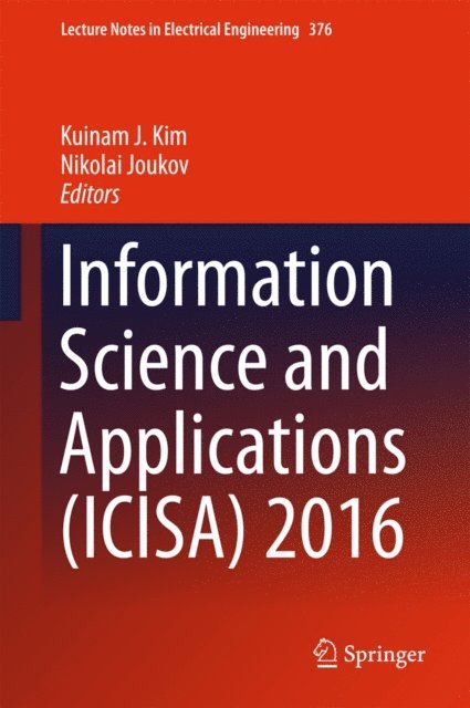 Nikolai Joukov, Kuinam J. Kim - Information Science and Applications (ICISA) 2016, E-bok