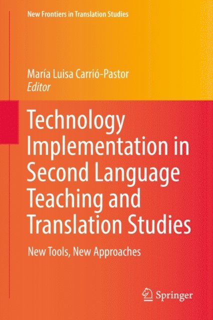 Maria Luisa Carrio-Pastor - Technology Implementation in Second Language Teaching and Translation Studies, E-bok