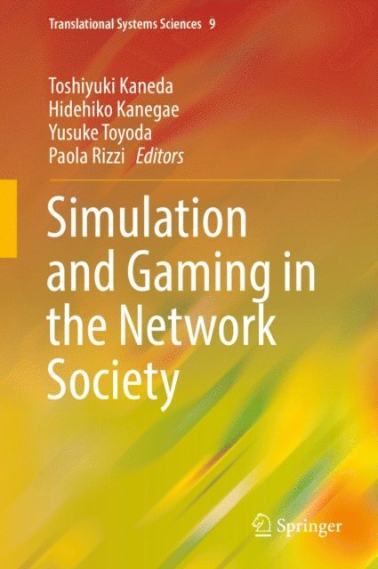 Paola Rizzi, Yusuke Toyoda, Hidehiko Kanegae, Toshiyuki Kaneda - Simulation and Gaming in the Network Society, E-bok