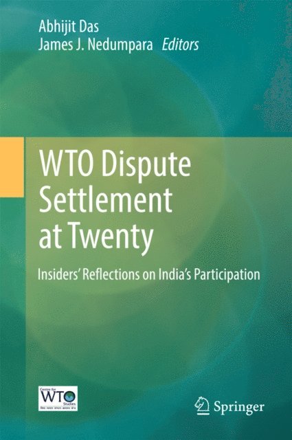 James J. Nedumpara, Abhijit Das - WTO Dispute Settlement at Twenty, E-bok