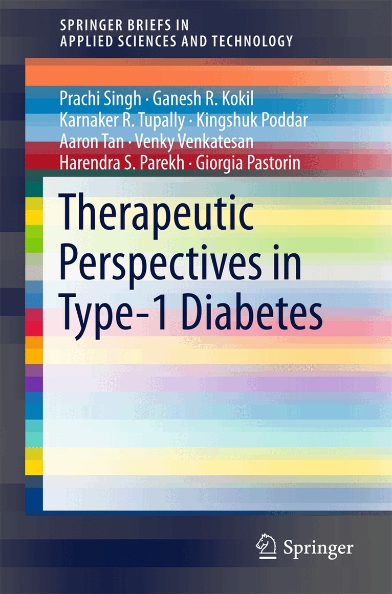 Prachi Singh, Ganesh R. Kokil, Karnaker R, Tupally, Kingshuk Poddar, Aaron Tan, Venky Venkatesan, Harendra S. Parekh, Giorgio Pastorin - Therapeutic Perspectives in Type-1 Diabetes, Häftad