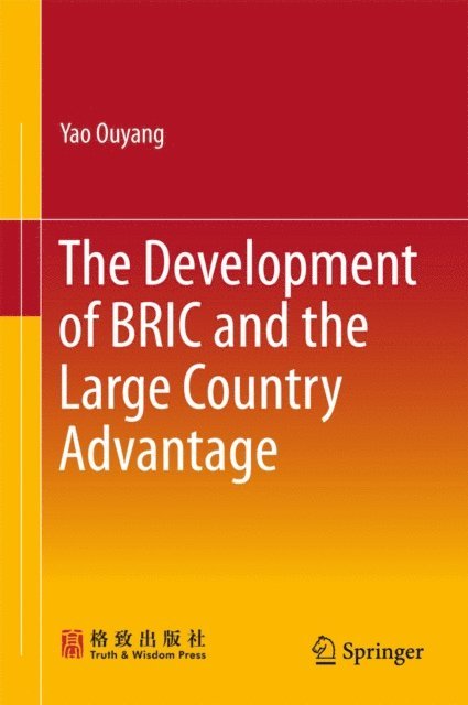 Yao Ouyang - Development of BRIC and the Large Country Advantage, E-bok