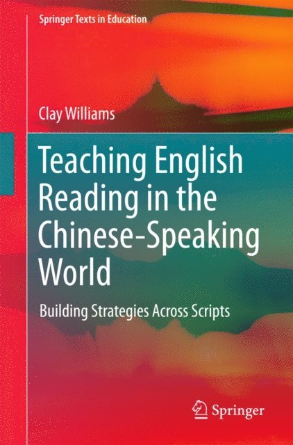 Clay Williams - Teaching English Reading in the Chinese-Speaking World, E-bok
