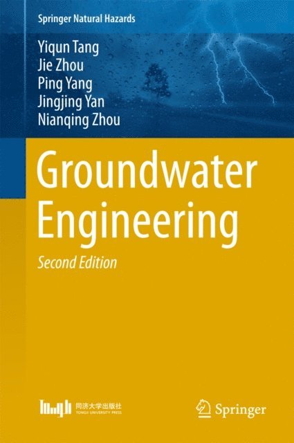 Nianqing Zhou, Jingjing Yan, Ping Yang, Jie Zhou, Yiqun Tang - Groundwater Engineering, E-bok