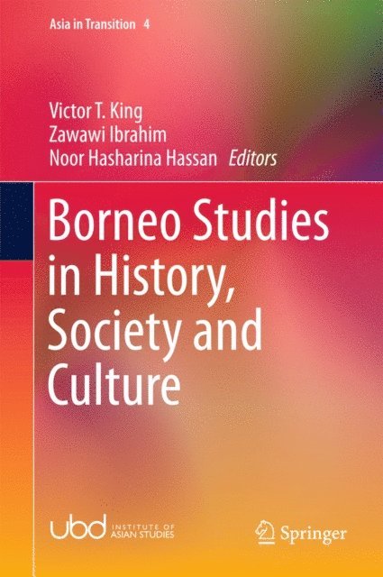 Noor Hasharina Hassan, Zawawi Ibrahim, Victor T. King - Borneo Studies in History, Society and Culture, E-bok