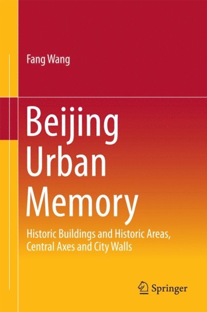 Fang Wang - Beijing Urban Memory, E-bok