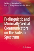 Prelinguistic and Minimally Verbal Communicators on the Autism Spectrum