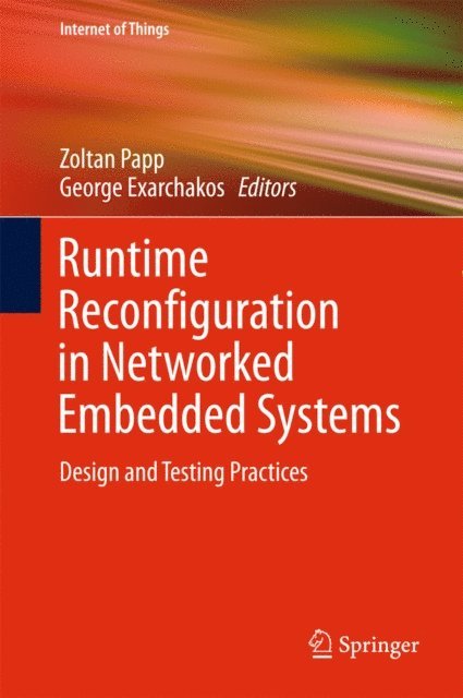 George Exarchakos, Zoltan Papp - Runtime Reconfiguration in Networked Embedded Systems, E-bok