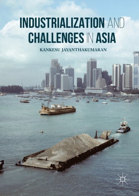 Kankesu Jayanthakumaran - Industrialization and Challenges in Asia, E-bok
