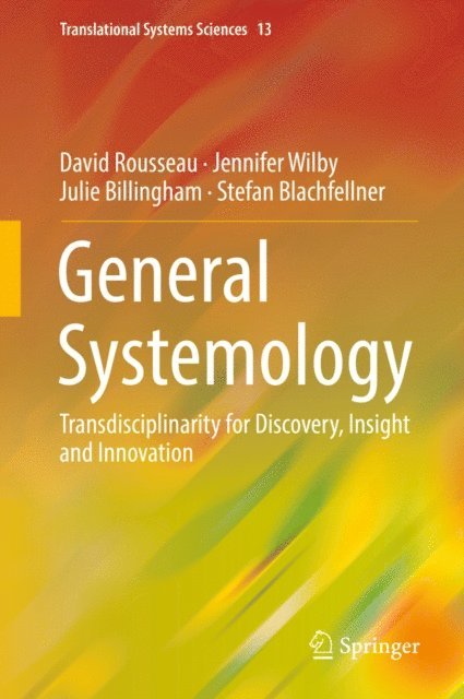 Stefan Blachfellner, Julie Billingham, Jennifer Wilby, David Rousseau - General Systemology, E-bok
