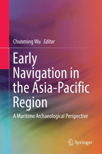 Chunming Wu - Early Navigation in the Asia-Pacific Region, E-bok
