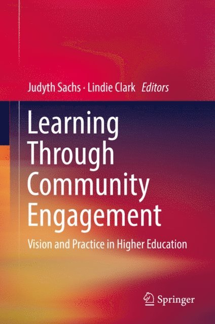 Lindie Clark, Judyth Sachs - Learning Through Community Engagement, E-bok