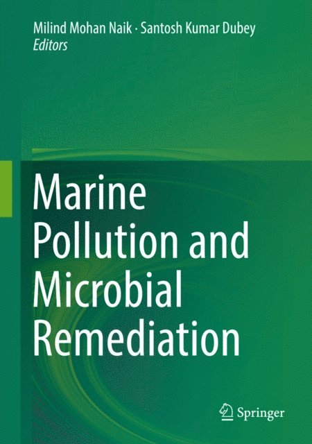 Santosh Kumar Dubey, Milind Mohan Naik - Marine Pollution and Microbial Remediation, E-bok