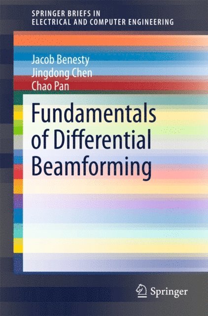 Chao Pan, Jingdong Chen, Jacob Benesty - Fundamentals of Differential Beamforming, E-bok
