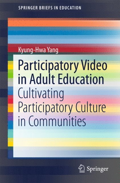 Kyung-Hwa Yang - Participatory Video in Adult Education, E-bok