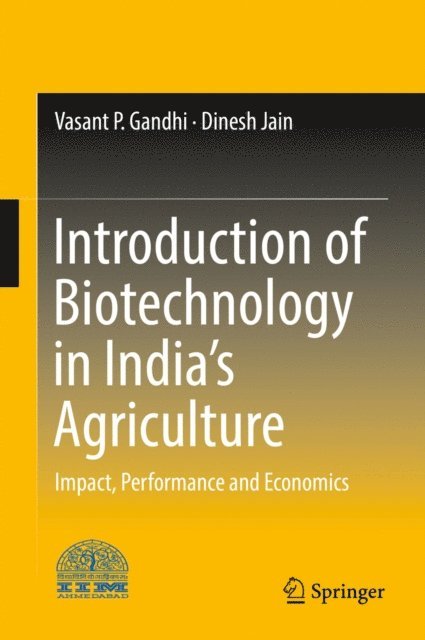 Dinesh Jain, Vasant P. Gandhi - Introduction of Biotechnology in India's Agriculture, E-bok