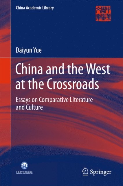 Daiyun Yue - China and the West at the Crossroads, E-bok