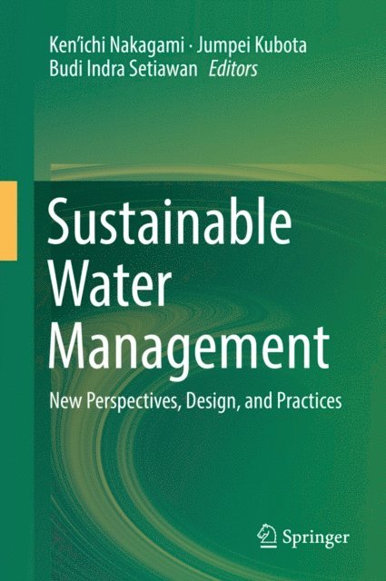 Budi Indra Setiawan, Jumpei Kubota, Ken'ichi Nakagami - Sustainable Water Management, E-bok