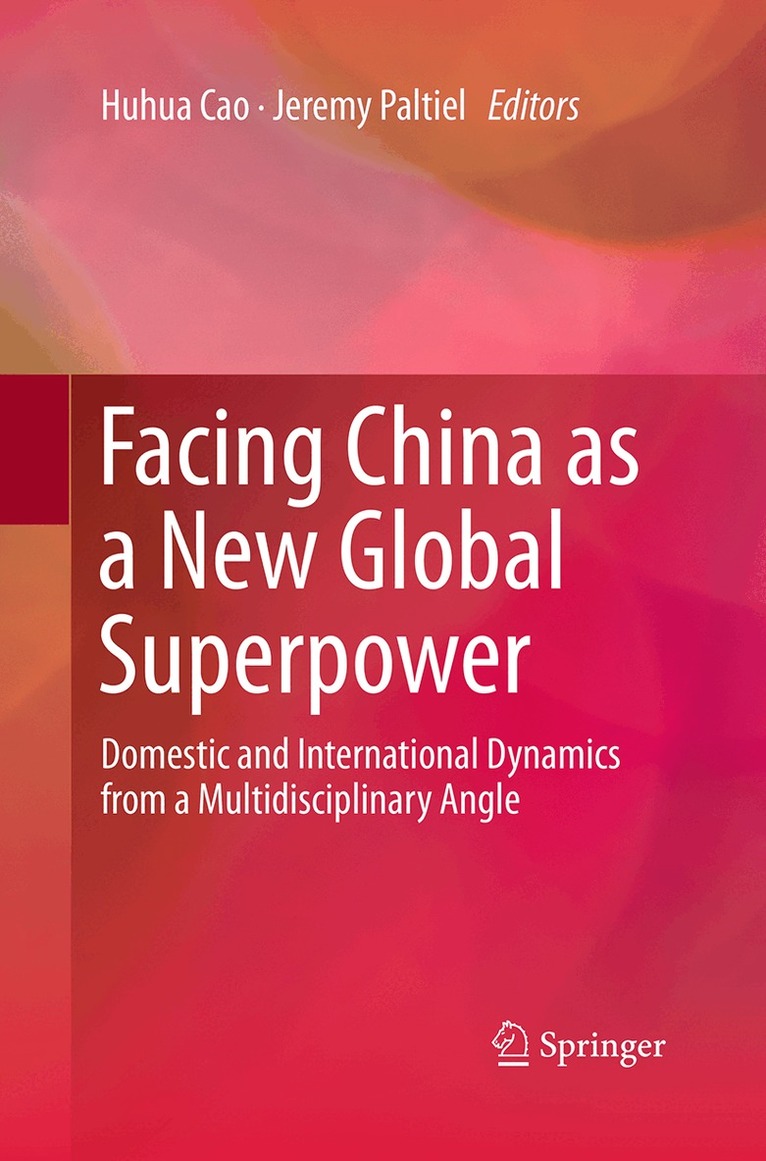 Huhua Cao, Jeremy Paltiel - Facing China as a New Global Superpower, Häftad