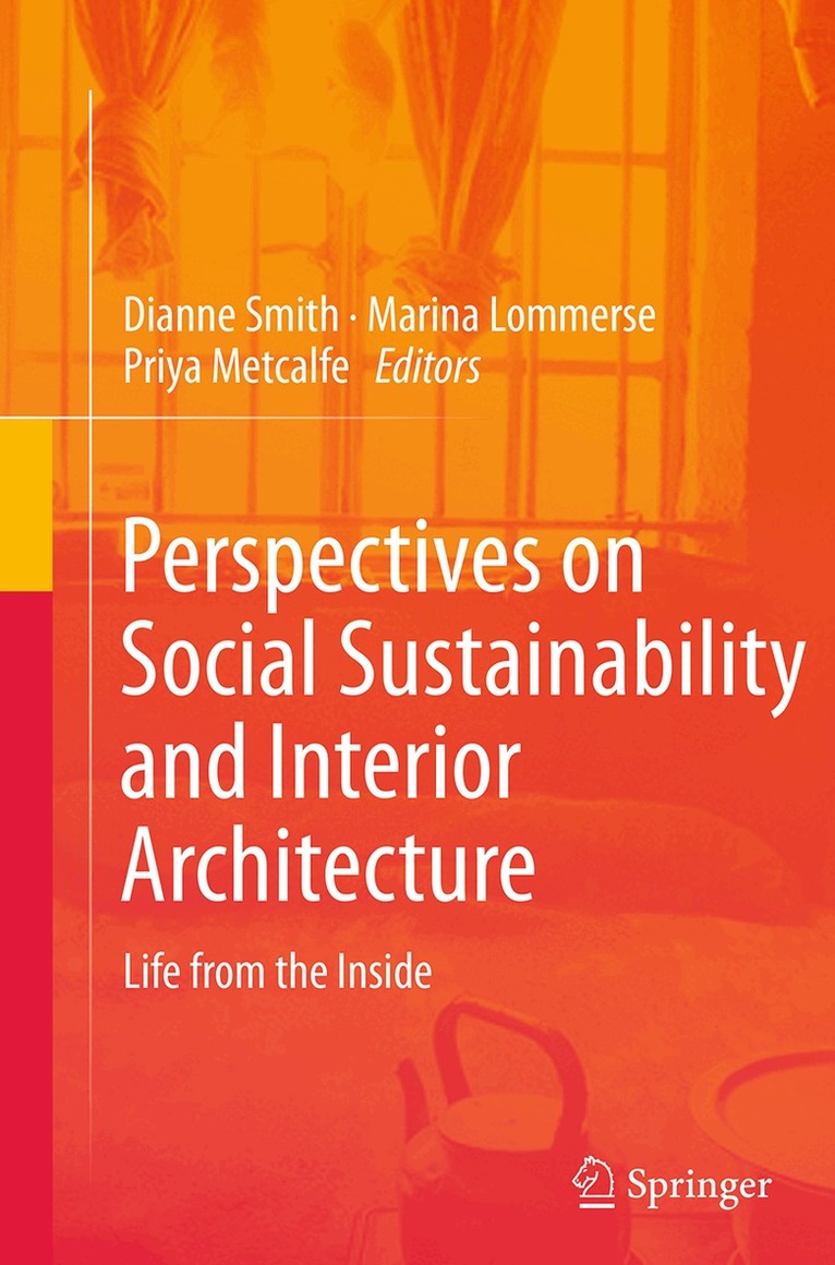 Dianne Smith, Marina Lommerse, Priya Metcalfe - Perspectives on Social Sustainability and Interior Architecture, Häftad. Tillgänglighet: Lägg i varukorg