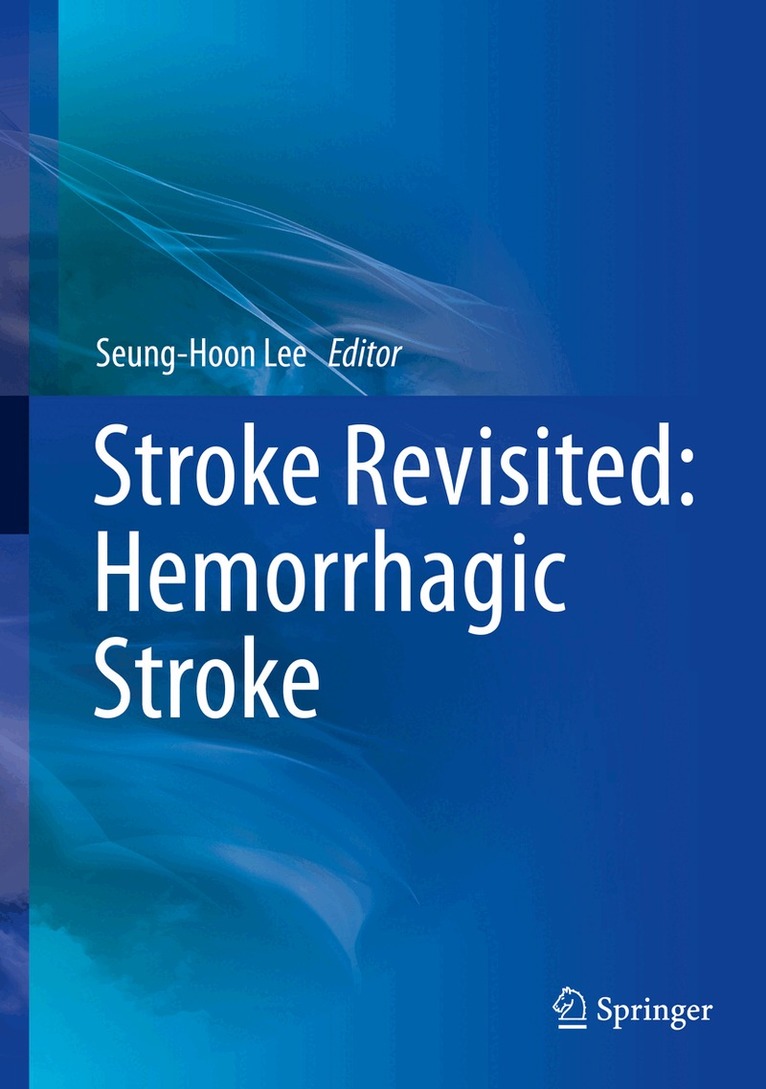 Seung-Hoon Lee - Stroke Revisited: Hemorrhagic Stroke, Inbunden