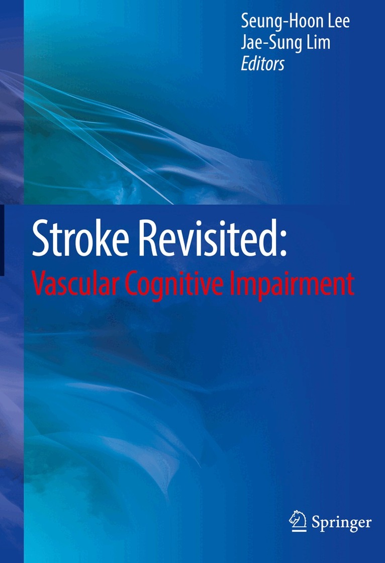Seung-Hoon Lee, Jae-Sung Lim - Stroke Revisited: Vascular Cognitive Impairment, Inbunden