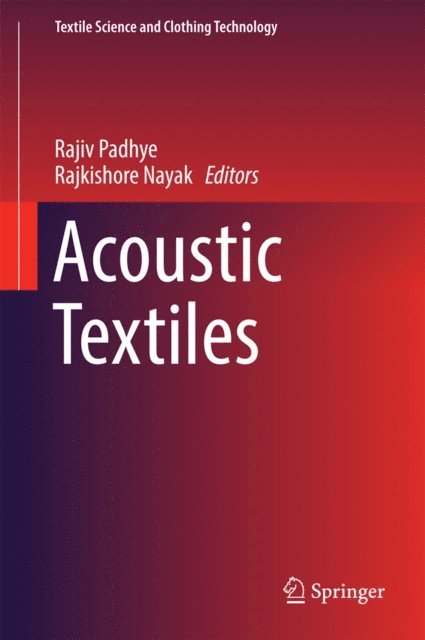 Rajkishore Nayak, Rajiv Padhye - Acoustic Textiles, E-bok