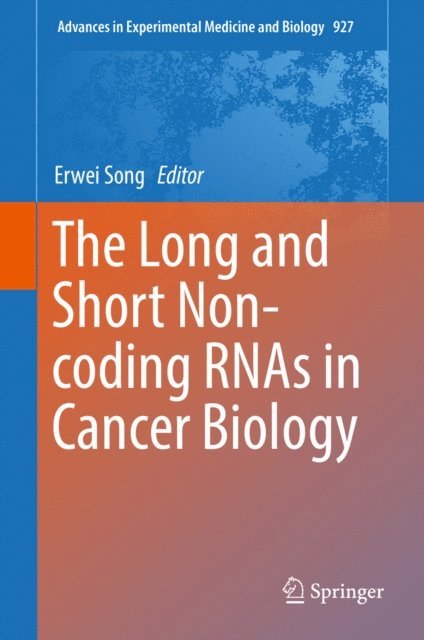 Erwei Song - Long and Short Non-coding RNAs in Cancer Biology, E-bok