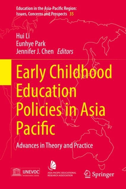 Jennifer J. Chen, Eunhye Park, Hui Li - Early Childhood Education Policies in Asia Pacific, E-bok