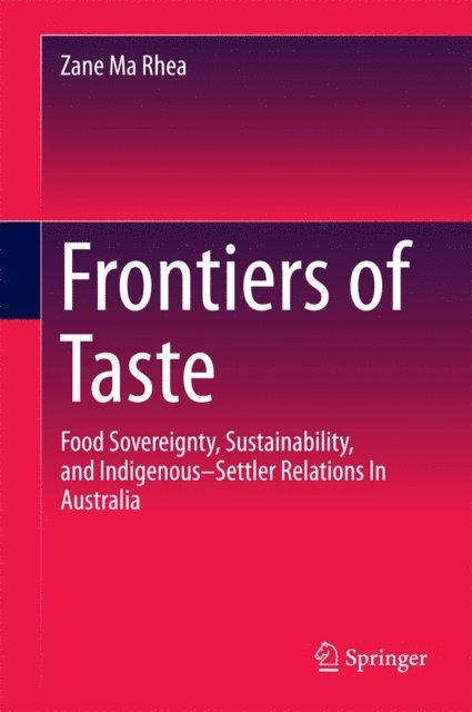 Zane Ma Rhea - Frontiers of Taste, E-bok