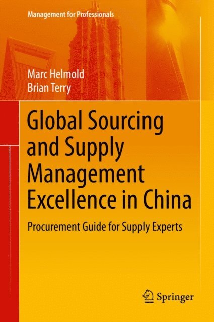 Brian Terry, Marc Helmold - Global Sourcing and Supply Management Excellence in China, E-bok