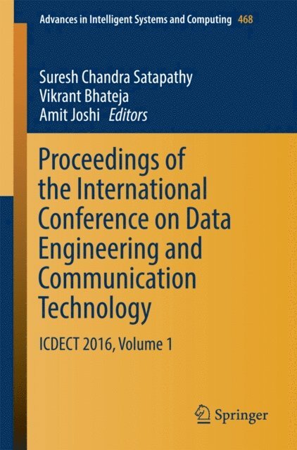 Amit Joshi, Vikrant Bhateja, Suresh Chandra Satapathy - Proceedings of the International Conference on Data Engineering and Communication Technology, E-bok