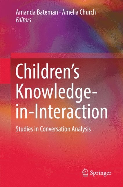 Amelia Church, Amanda Bateman - Children's Knowledge-in-Interaction, E-bok