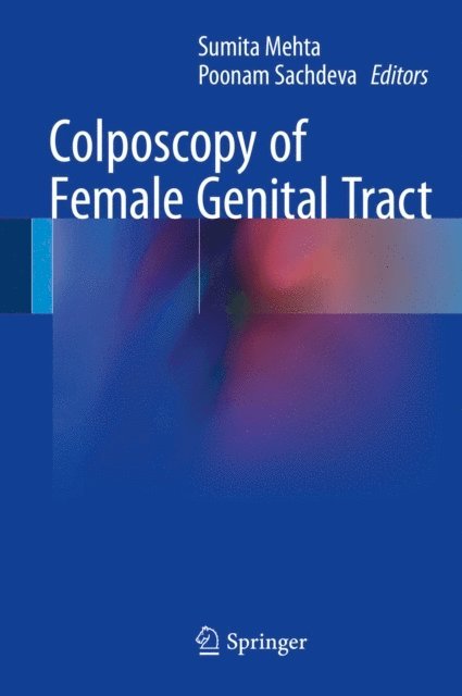 Poonam Sachdeva, Sumita Mehta - Colposcopy of Female Genital Tract, E-bok