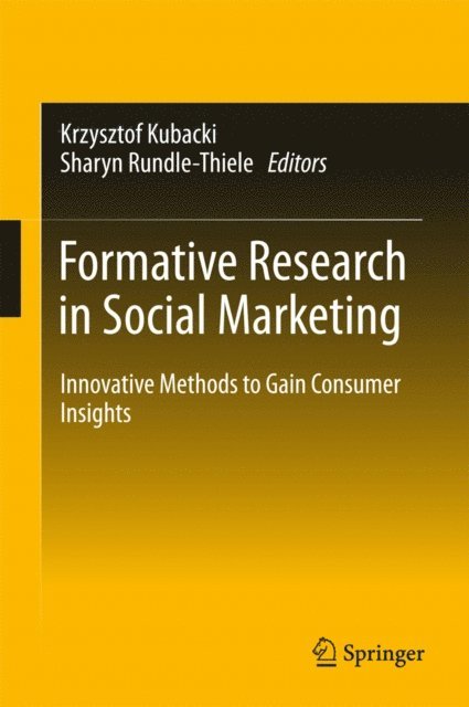 Sharyn Rundle-Thiele, Krzysztof Kubacki - Formative Research in Social Marketing, E-bok