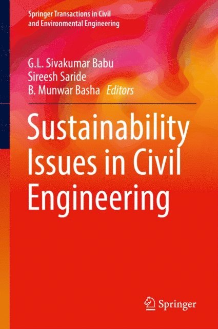 B. Munwar Basha, Sireesh Saride, G.L. Sivakumar Babu - Sustainability Issues in Civil Engineering, E-bok