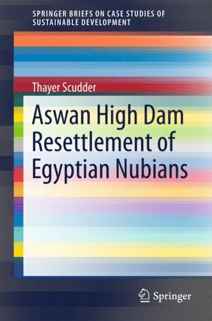 Thayer Scudder - Aswan High Dam Resettlement of Egyptian Nubians, E-bok