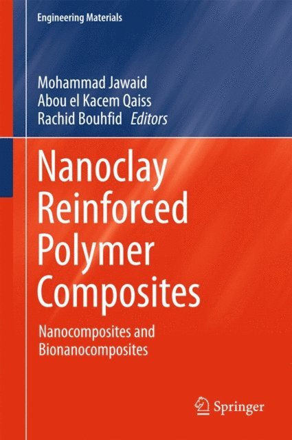 Rachid Bouhfid, Abou el Kacem Qaiss, Mohammad Jawaid - Nanoclay Reinforced Polymer Composites, E-bok