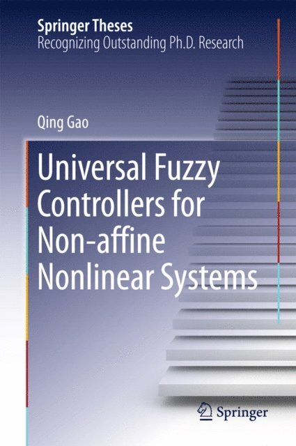 Qing Gao - Universal Fuzzy Controllers for Non-affine Nonlinear Systems, E-bok
