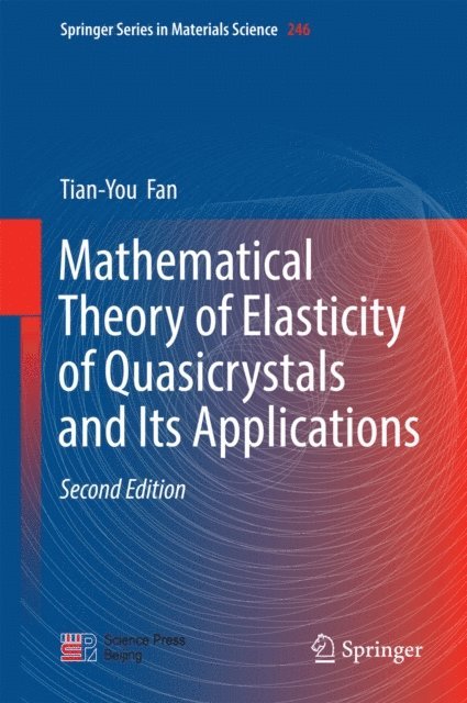 Tian-You Fan - Mathematical Theory of Elasticity of Quasicrystals and Its Applications, E-bok