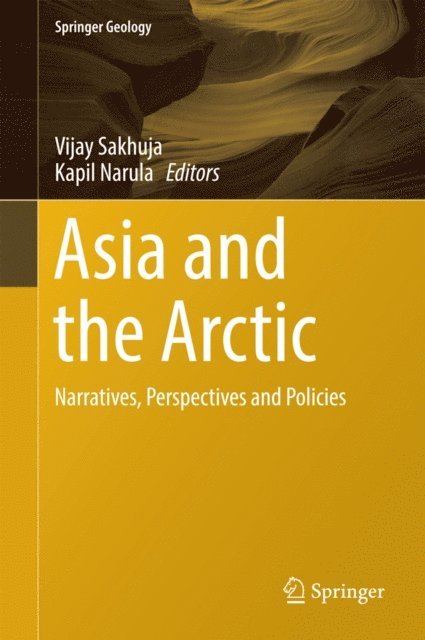 Kapil Narula, Vijay Sakhuja - Asia and the Arctic, E-bok