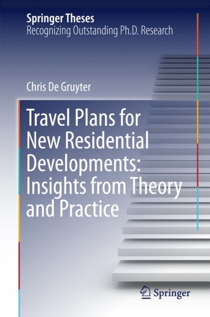 Chris De Gruyter - Travel Plans for New Residential Developments: Insights from Theory and Practice, E-bok